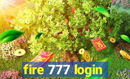 fire 777 login